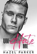 Un-Hate Me (DOM For Hire #3) by Cosmic Letterz
