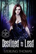 Destined to Lead by Sterling Thomas, Harper Frey