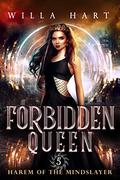 Forbidden Queen: A Paranormal Romance (Harem of The Mindslayer #5) by Willa Hart