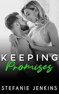 Keeping Promises (The Promises #2) by Stefanie Jenkins