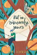 Not So Sincerely, Yours by A.M. Johnson