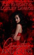Gangsters And Guns by Loxley Savage