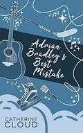 Adrian Bradley's Best Mistake by Catherine Cloud