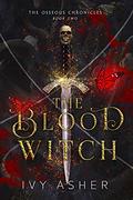 The Blood Witch (The Osseous Chronicles #2) by Ivy Asher