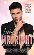 Lookin' for Mr. Right: A Collection of Contemporary M/M Stories by Tiegan Clyne