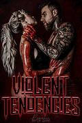 Violent Tendencies (Romance After Dark Anthologies #1) by Loxley Savage