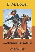 Lonesome Land: Original Text by Pam Houston