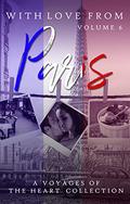 With Love From Paris: Volume 6 (Voyages of the Heart) by Gabriella Messina