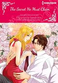 The Secret He Must Claim Vol.1: Harlequin Comics by Takako Shigematsu