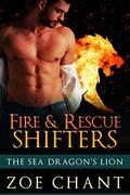 The Sea Dragon's Lion (Fire & Rescue Shifters: Friends and Family) by Zoe Chant