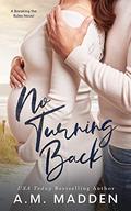 No Turning Back, A Breaking the Rules Novel (Breaking the Rules #4) by A.M. Madden