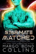 Star Mate Matched: A Sci-Fi Alien Romance by Margo Bond Collins