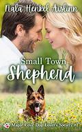 Small Town Shepherd: Maple Cove Dog Lovers' Society #1 by Nala Henkel-Aislinn