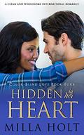 Hidden In Her Heart (Color-Blind Love #4) by Milla Holt