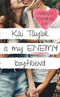 Kai Taylor is My Enemy Boyfriend (Rumors and Lies at Evermore High #5) by Emily Lowry