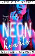Neon Hearts (New City Series) by Stefanie Simpson