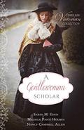 A Gentlewoman Scholar (Timeless Victorian Collection #6) by Nancy Campbell Allen