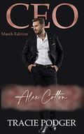 CEO March: Alex Cotton (CEO #3) by Tracie Podger