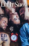 Let It Show: A Friendly Menage Tale (K.D. West's Let It Be #3) by K.D. West