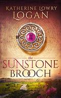 The Sunstone Brooch : Time Travel Romance by Katherine Lowry Logan