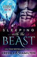 Sleeping with the Beast: A Steamy Paranormal Romance Spin on Beauty and the Beast (Conduit Series) by Conner Kressley