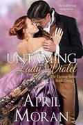 Untaming Lady Violet (The Taming #3) by April Moran