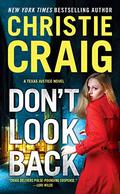 Don't Look Back (Texas Justice #3) by Christie Craig