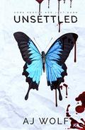 Unsettled: Thriller Standalone by A.J. Wolf