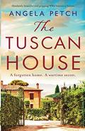 The Tuscan House: Absolutely beautiful and gripping WW2 historical fiction by Angela Petch