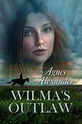 Wilma’s Outlaw by Agnes Alexander