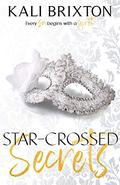 Star-Crossed Secrets (Sin and Secrets #2) by Kali Brixton