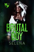 Brutal Boy by Selena .