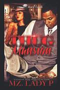 Thug Mansion (Thug Passion #8) by Mz. Lady P
