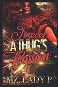Forever A Thug's Passion by Mz. Lady P