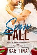 Snow Fall: A Belles of Barrow Grove Miniseries by Rae Tina