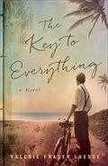The Key to Everything: A Novel by Valerie Fraser Luesse