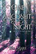 One Moonlit Night: The first in the Pearl Lake Standalone Series (Pearl Lake, The Moonlit Trilogy #1) by Tina Marie