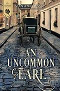 An Uncommon Earl by Sian Ann Bessey