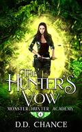 The Hunter's Vow (Monster Hunter Academy #4) by D.D. Chance
