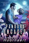 Pandora Uncaged: An otherworldly friends-to-lovers romance (Passion Island Trilogy #2) by Edward Hoornaert