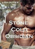 Stone Cold Obsidian by Lisa Oliver