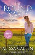 The Round Yard (Woodlea #4) by Alissa Callen