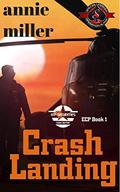 Crash Landing (Ellison-Clark Paramilitary Securities #1) by Operation Alpha