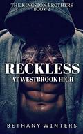Reckless at Westbrook High (Kingston Brothers #2) by Bethany Winters