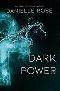 Dark Power (Darkhaven Saga #8) by Danielle Rose