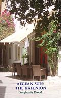 Aegean Sun: The Kafenion by Stephanie Wood