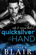 Quicksilver in the Hand (Arts & Crimes #2) by Heather R. Blair