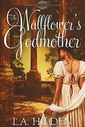 The Wallflower's Godmother (Surrounded by Angels #1) by L.A. Hilden