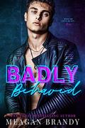 Badly Behaved by Meagan Brandy