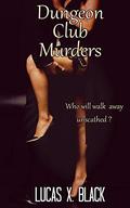 Dungeon Club Murders by Lucas X. Black